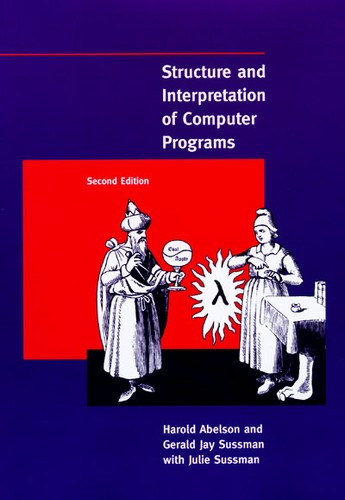 Cover of Structure and Interpretation of Computer Programs by Harold Abelson, Gerald Jay Sussman